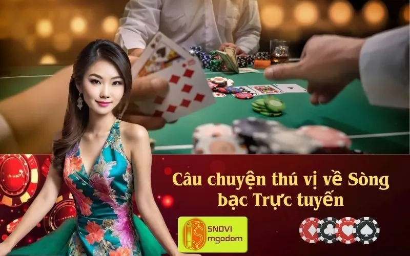 Câu chuyện thú vị về Sòng bạc Trực tuyến