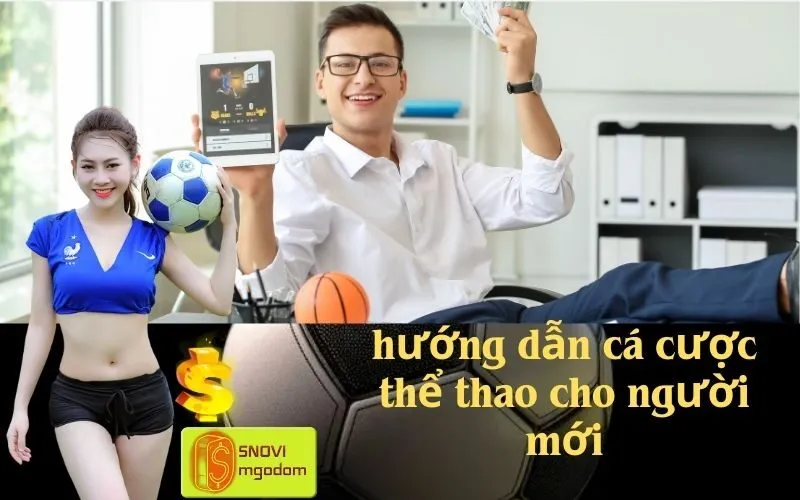 hướng dẫn cá cược thể thao cho người mới