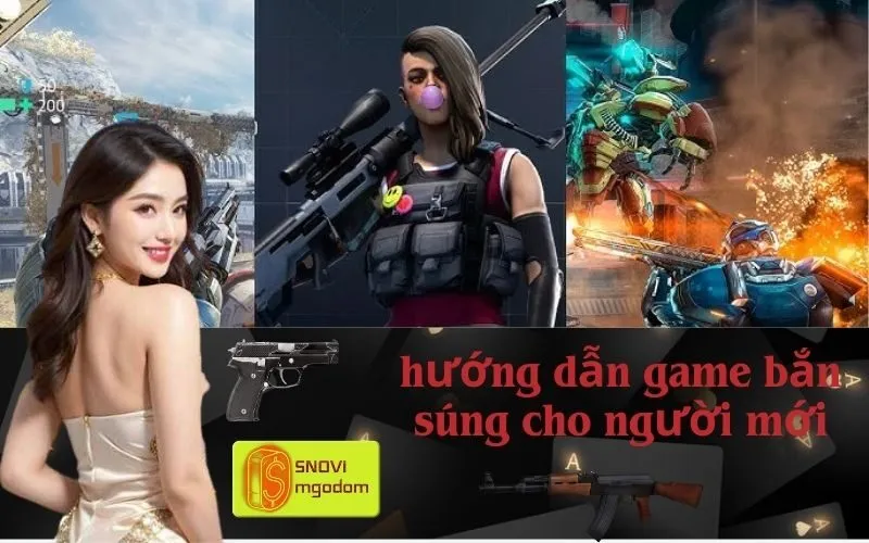 hướng dẫn game bắn súng cho người mới
