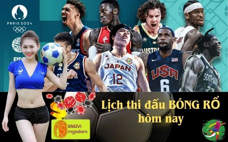 Lịch thi đấu BÓNG RỔ hôm nay