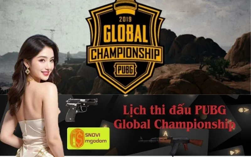 Lịch thi đấu PUBG Global Championship