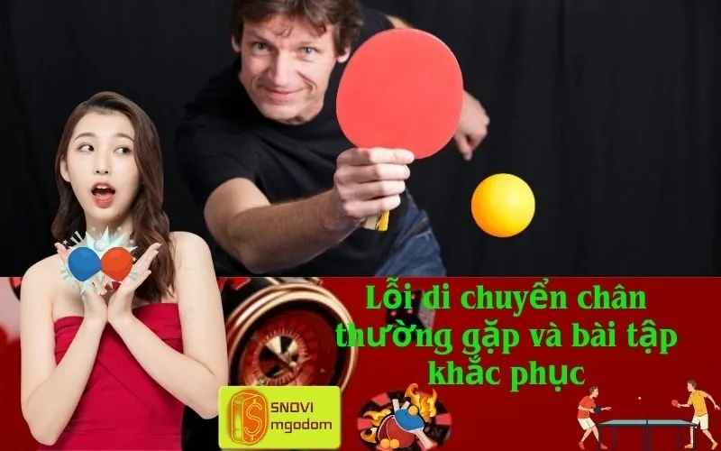 Lỗi di chuyển chân thường gặp và bài tập khắc phục