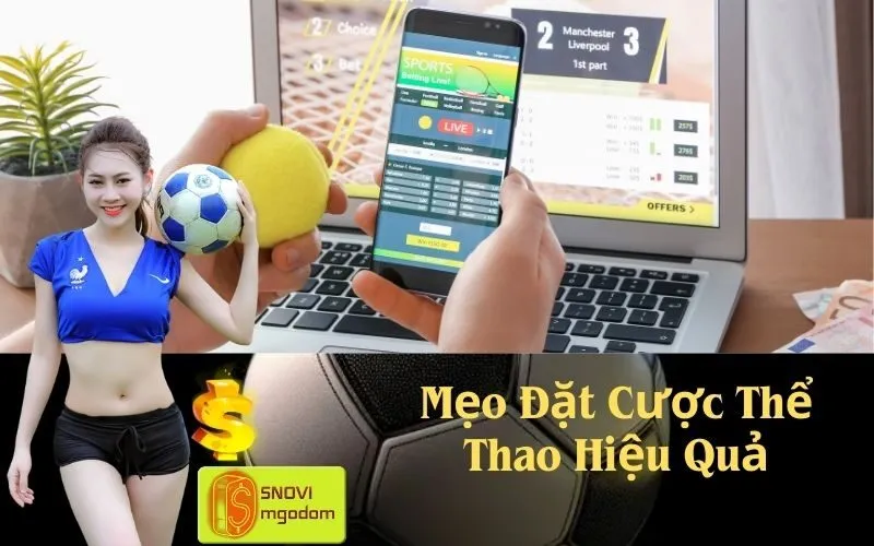 Mẹo Đặt Cược Thể Thao Hiệu Quả