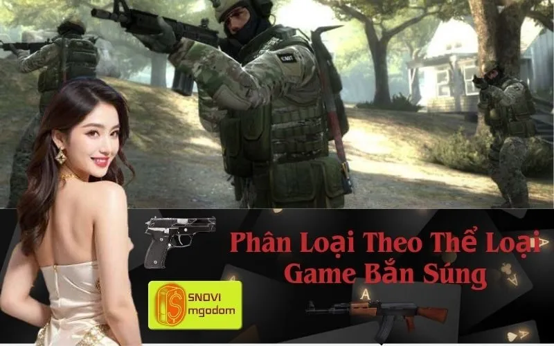 Phân Loại Theo Thể Loại Game Bắn Súng