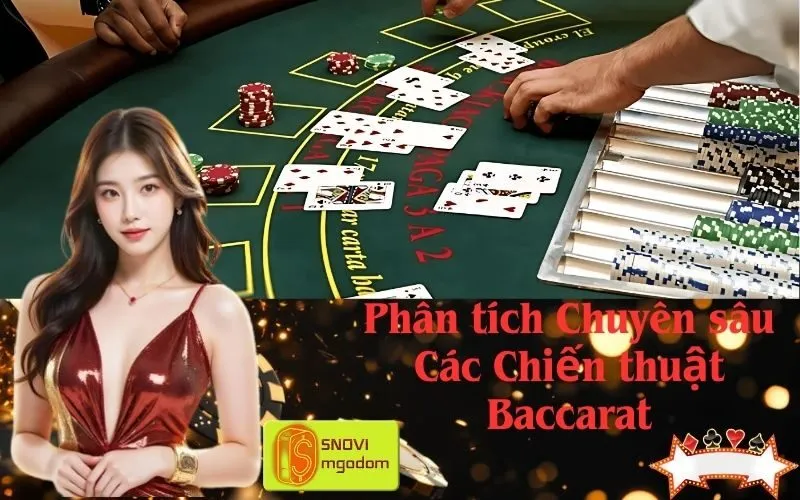 Phân tích Chuyên sâu Các Chiến thuật Baccarat