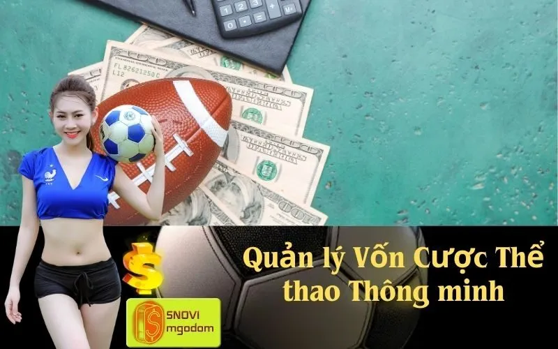 Quản lý Vốn Cược Thể thao Thông minh