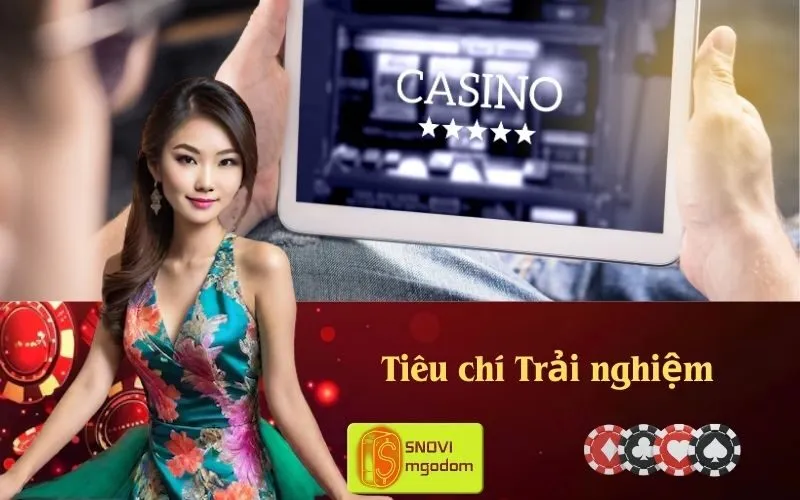 Tiêu chí Trải nghiệm