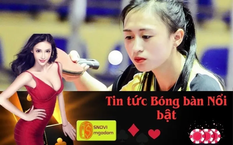 Tin tức Bóng bàn Nổi bật