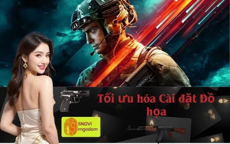 Tối ưu hóa Cài đặt Đồ họa