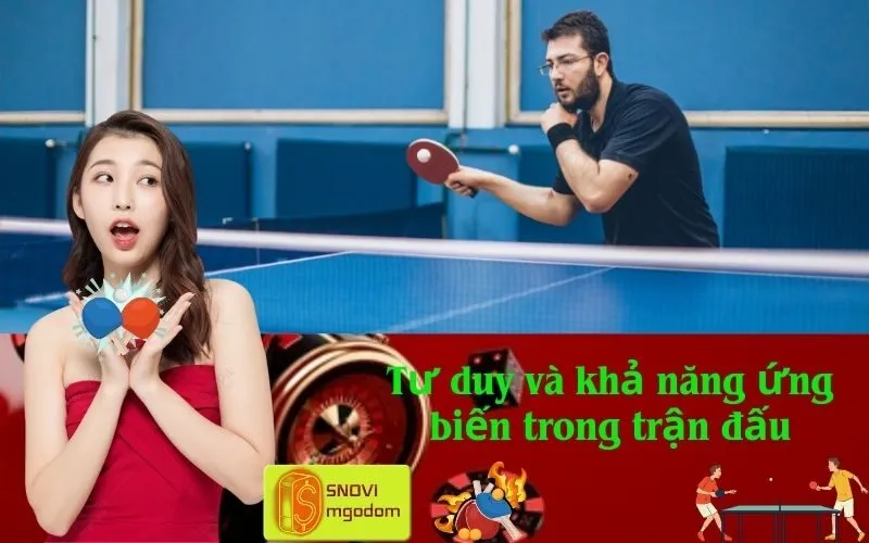 Tư duy và khả năng ứng biến trong trận đấu