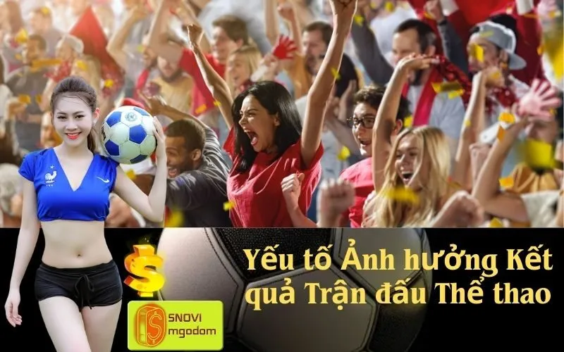 Yếu tố Ảnh hưởng Kết quả Trận đấu Thể thao