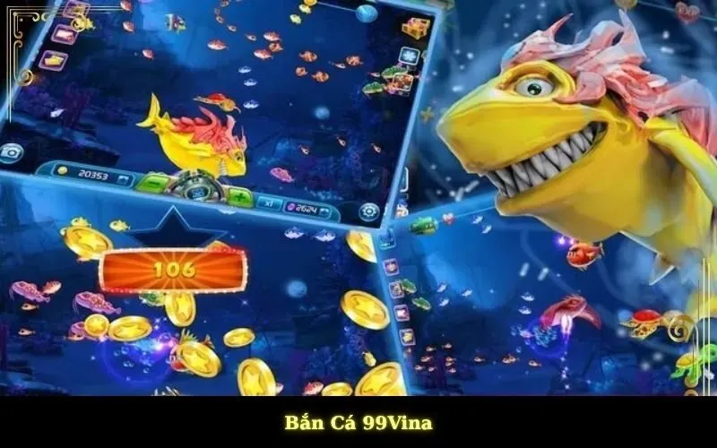 Bắn Cá 99Vina