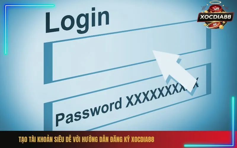 Tạo Tài Khoản Siêu Dễ Với Hướng Dẫn Đăng Ký xocdia88