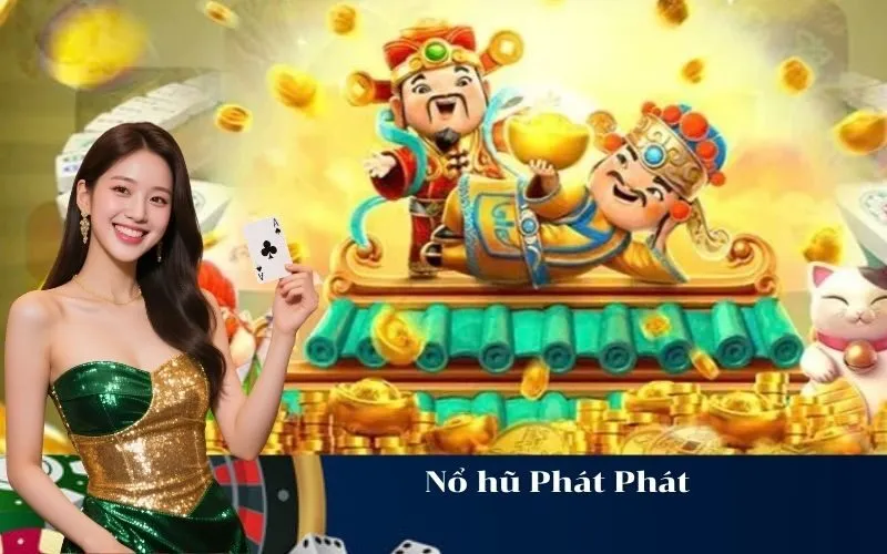 Nổ hũ Phát Phát